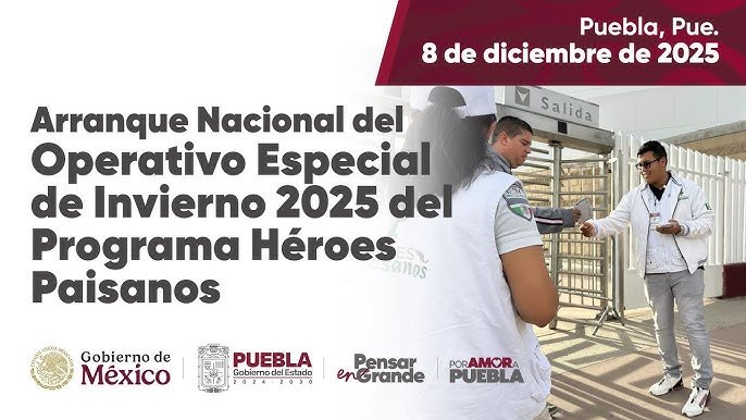 Arranca en Puebla operativo invernal 2025 del programa Héroes Paisanos